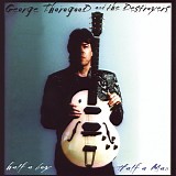 George Thorogood & The Destroyers - half a boy-Half a Man