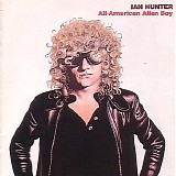 Ian Hunter - All-American Alien Boy