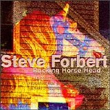 Steve Forbert - Rocking Horse Head