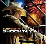 Toby Keith - Shock'n Y'All