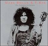 Marc Bolan & T. Rex - The Essential Collection