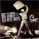 Big Sandy and His Fly-Rite Boys - It's Time!