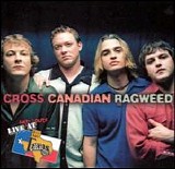 Cross Canadian Ragweed - Live And Loud At Billy Bob's Texas