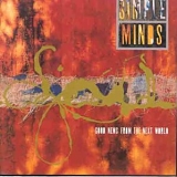 Simple Minds - Good News From The Next World