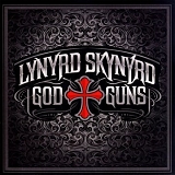 Lynyrd Skynyrd - God & Guns [Deluxe Edition]