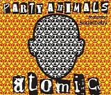 Party Animals - Atomic