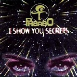 Pharao - I Show You Secrets