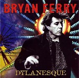 Bryan Ferry - Dylanesque