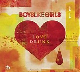 Boys Like Girls - Love Drunk