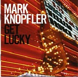 Mark Knopfler - Get Lucky