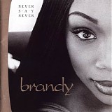 Brandy - Never Say Never