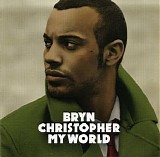Bryn Christopher - My World
