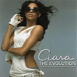 Ciara - The Evolution