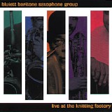 Bluiett Baritone Saxophone Group - Live at the Knitting Factory