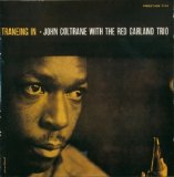 John Coltrane with the Red Garland Trio - Traneing In (DCC Gold GZS-1098)