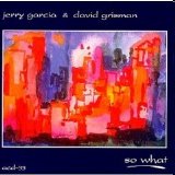 Jerry Garcia & David Grisman - So What