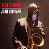 John Coltrane - Kulu Se Mama