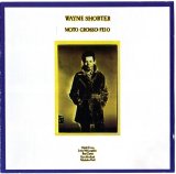 Wayne Shorter - Moto Grosso Feio