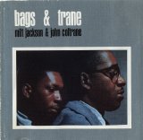 Milt Jackson & John Coltrane - Bags & Trane