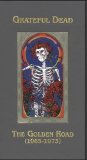 Grateful Dead - The Golden Road, 1965-1973