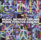 Muhal Richard Abrams - Vision Towards Essence