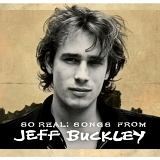 Jeff Buckley - So Real: Songs from Jeff Buckley