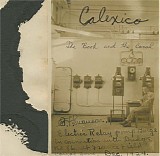 Calexico - The Book And The Canal
