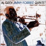 Al Grey & Jimmy Forrest - Night Train Revisited