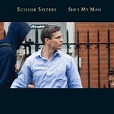 Scissor Sisters - She's My Man