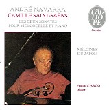 Andre Navarra - Saint-Saëns: les 2 sonatas pour violoncelle et paino - Mélodies du Japon