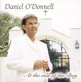 Daniel O'Donnell - At The End Of The Day