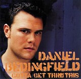 Daniel Bedingfield - Gotta Get Thru This