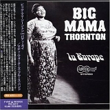 Big Mama Thornton - In Europe / With Muddy Water's Blues Band