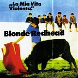 Blonde Redhead - La Mia Vita Violenta