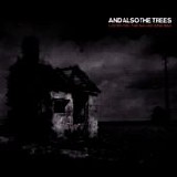 And Also The Trees - (Listen For) The Rag And Bone Man