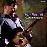 Tab Benoit - Fever for the Bayou