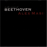 Alex Masi - In The Name Of Beethoven