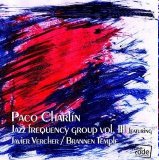 Paco Charlín - Jazz frequency group, vol. III