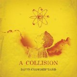 David Crowder Band - A Collision Or (3 + 4 = 7)