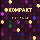 Various artists - Kompakt Total 10