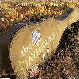 The Jayhawks - Settled down like rain