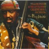 Parker William & The Little Huey Creative Music Orchestra - For Percy Heath