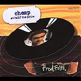 Frith Fred - Cheap at Half the Price