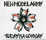 New Model Army - Today Is A Good Day