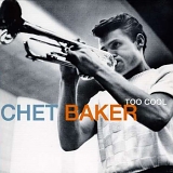 Baker, Chet - Too Cool