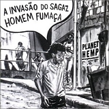 Planet Hemp - A Invasão Do Sagaz Homem Fumaça