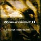 Abhorrent - Caution Strong Irritant