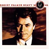 Robert Palmer - Heavy Nova