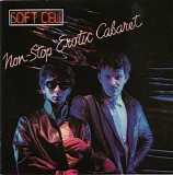 Soft Cell - Non-Stop Erotic Cabaret