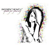 Imogen Heap - Speak For Yourself